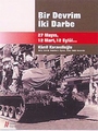 Bir Devrim İki Darbe<br>Kamil Karavelioğlu