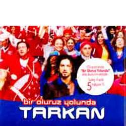 Bir Oluruz Yolunda<br />Tarkan