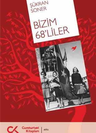 Bizim 68'liler <br>Sükran Soner