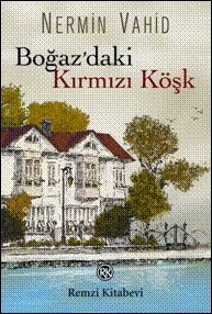 Boğaz'daki Kırmızı Köşk<br>Nermin Vahid