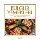 Bulgur Yemekleri<br>Dr. Nermin Isik