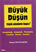 Büyük Düsün Kücük Adimlarla Basla (Özel Baski)<br />