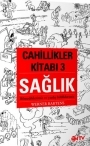 Cahillikler Kitabi 3 Saglik<br />