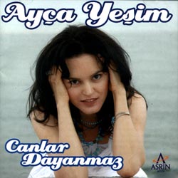 Canlar Dayanmaz<br>Ayca Yesim