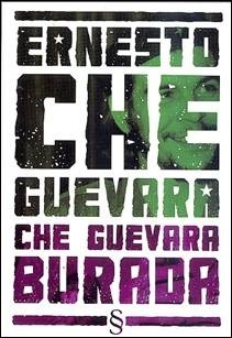 Che Guevara Burada<br>Ernesto Che Guevara