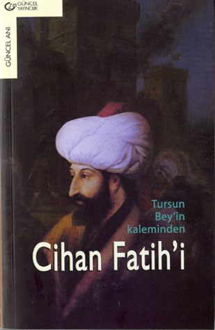 Cihan Fatih'i<br>Tursun Bey'in Kaleminden