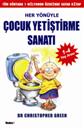 Her Yönüyle Cocuk Yetistirme Sanati <br>Dr. Christopher Green