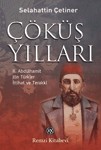 Çöküş Yılları<br /> II. Abdülhamit, Jön Türkler, İttihat ve Terakki