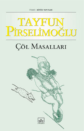 Çöl Masalları<br>Tayfun Pirselimoğlu