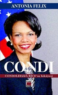 Condi Condoleezza Rice'nin Hikayesi<br>Antonia Felix