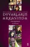 Duvarlarin Arkasinda<br>Ayse Böhürler