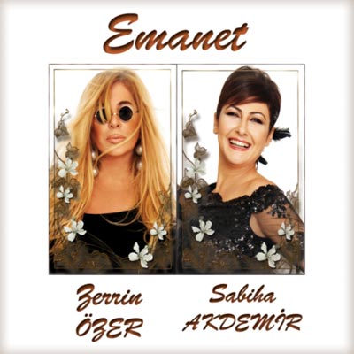 Emanet <br>Zerrin Özer, Sabiha Akdemir