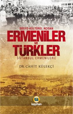 Ermeniler ve Türkler<br />Cahit Külekci