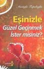 Eşinizle Güzel Geçinmek Ister misiniz?<br />