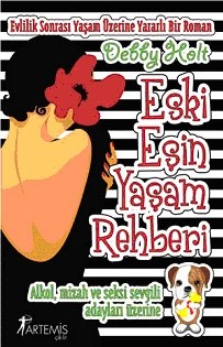 Eski Eşin Yaşam Rehberi<br>Debby Holt