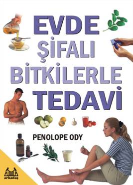 Evde Şifalı Bitkilerle Tedavi <br>Penolope Ody