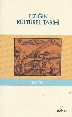 Fiziğin Kültürel Tarihi<br>Zeki Tez