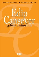 Gelmiş Bulundum<br>Edip Cansever