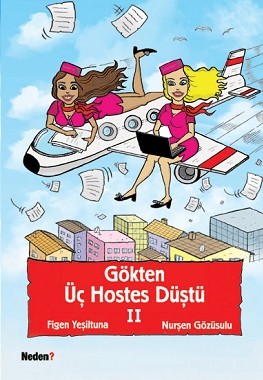 Gökten Üç Hostes Düştü 2