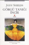 Görgü Tanığı Incir<br>Jody Shields