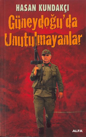 Güneydoğu'da Unutulmayanlar