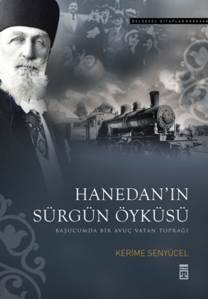 Hanedan'in Sürgün Öyküsü <br>Kerime Senyücel