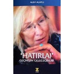 Hatırla! / Geçmişin Geleceğindir<br />