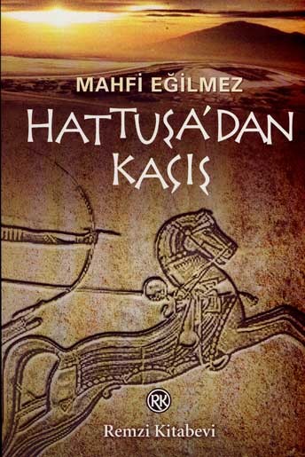 Hattusa'dan Kacis<br>Mahfi Egilmez