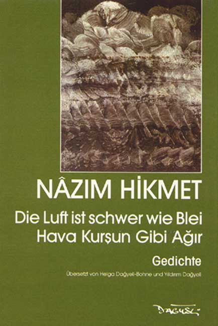 Hava Kursun Gibi Agir<br />Die Luft ist schwer wie Blei