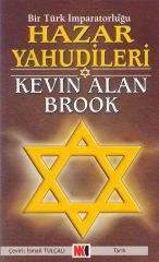 Hazar Yahudileri / Bir Türk Imparatorlugu<br>Kevin A. Brook