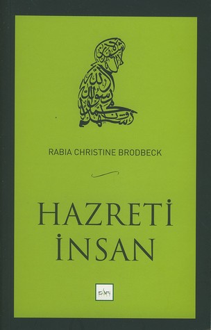 Hazreti İnsan<br>Rabia Christine Brodbeck