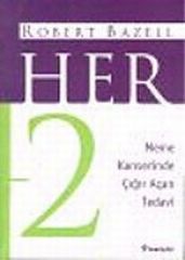 Her 2 / Meme Kanserinde Cigir Acan Tedavi<br>Robert Bazell