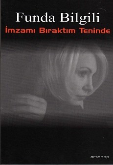 İmzamı Bıraktım Teninde<br />