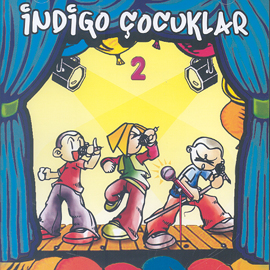 Indigo Cocuklar 2<br>Cocuk Sarkilari