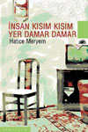 Insan Kısım Kısım<br>Yer Damar Damar<br>Hati