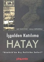 Işgalden Katılıma Hatay<br>Adil Dagistan