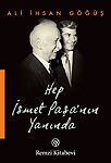 Hep İsmet Paşa'nın Yanında