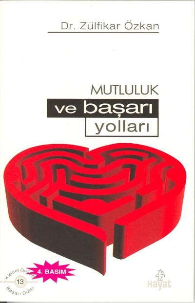 Mutluluk ve Başarı Yolları