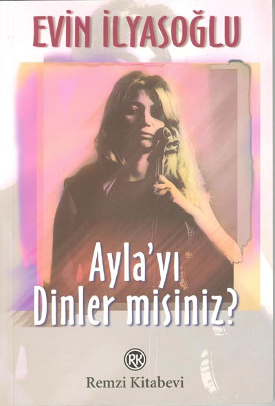 Ayla'yi Dinler misin? <br>Elvin Ilyasoglu