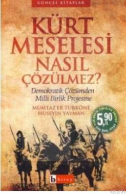 Kürt Meselesi Nasil Cözülmez?<br />