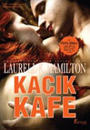 Kacik Kafe <br>Laurell K. Hamilton