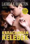 Karacamdan Kelebek<br>Laurell K. Hamilton