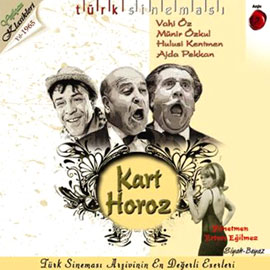 Kart Horoz<br />Vahi Öz, Münir Özkul