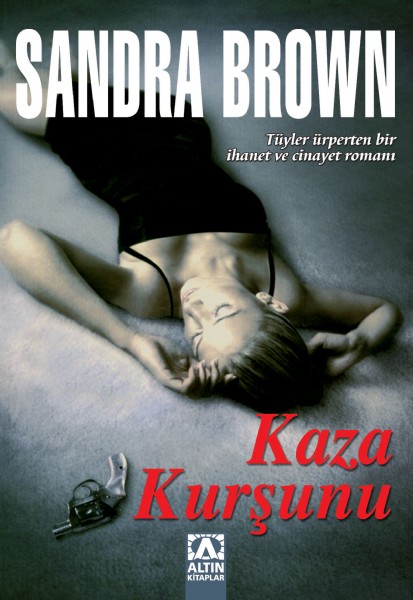 Kaza Kursunu<br>Sandra Brown