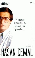 Kimse Kızmasın Kendimi Yazdım