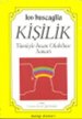 Kisilik<br>Tümüyle Insan Olabilme Sanati<br>Leo Buscaglia