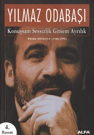 Konuşsam Sessizlik Gitsem Ayrılık<br />