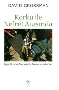 Korku ile Nefret Arasinda<br>David Grossman