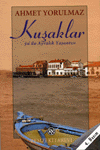 Kusaklar ya da Ayvalik Yasantisi<bR>Ahmet Yorulmaz