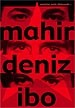 Mahir, Deniz, Ibo<br>Kolektif